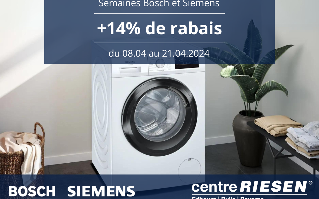 Semaines Bosch et Siemens : +14% de rabais supplémentaire