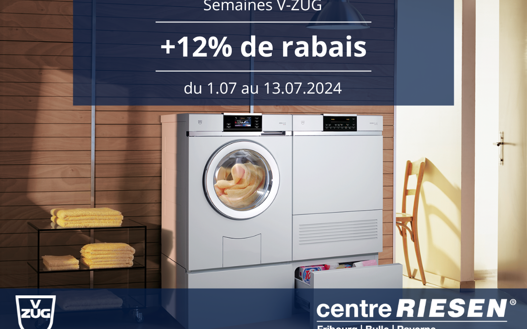 Semaines V-ZUG : 12% de rabais supplémentaire