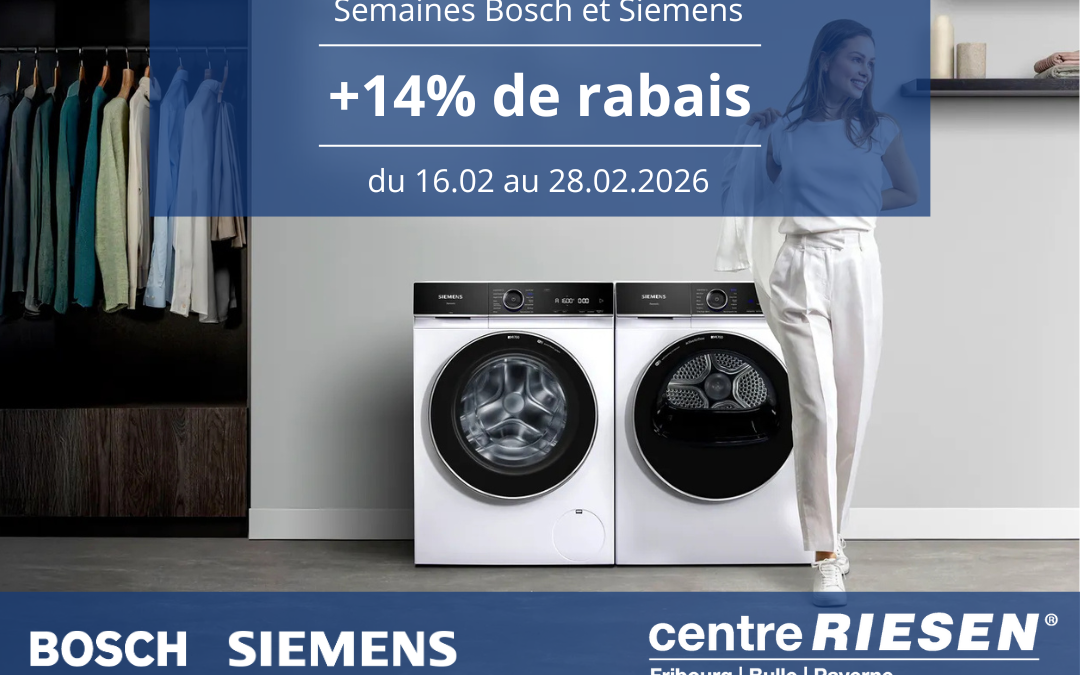 Profitez de -14% de Rabais Supplémentaire sur Bosch et Siemens
