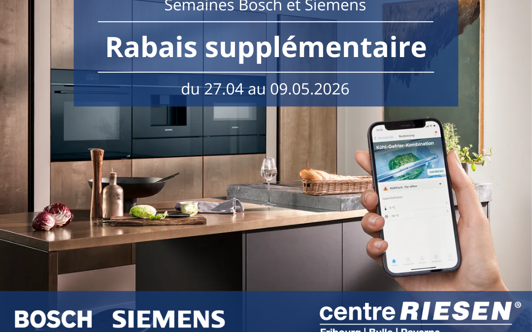 Rabais supplémentaire sur Bosch et Siemens